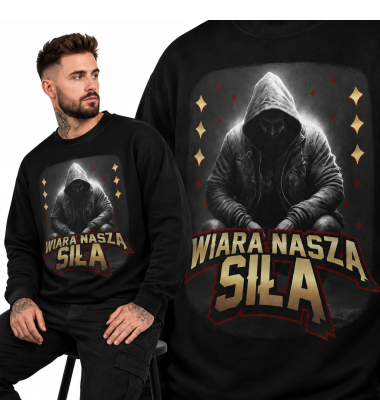 Bluza Chrześcijańska  Wiara jest Naszą Siłą